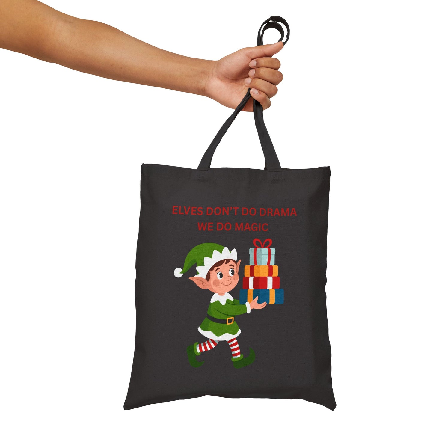 Holiday Elf Tote Bag — "Elves Don't Do Drama, We Do Magic" Cotton Canvas Gift Tote
