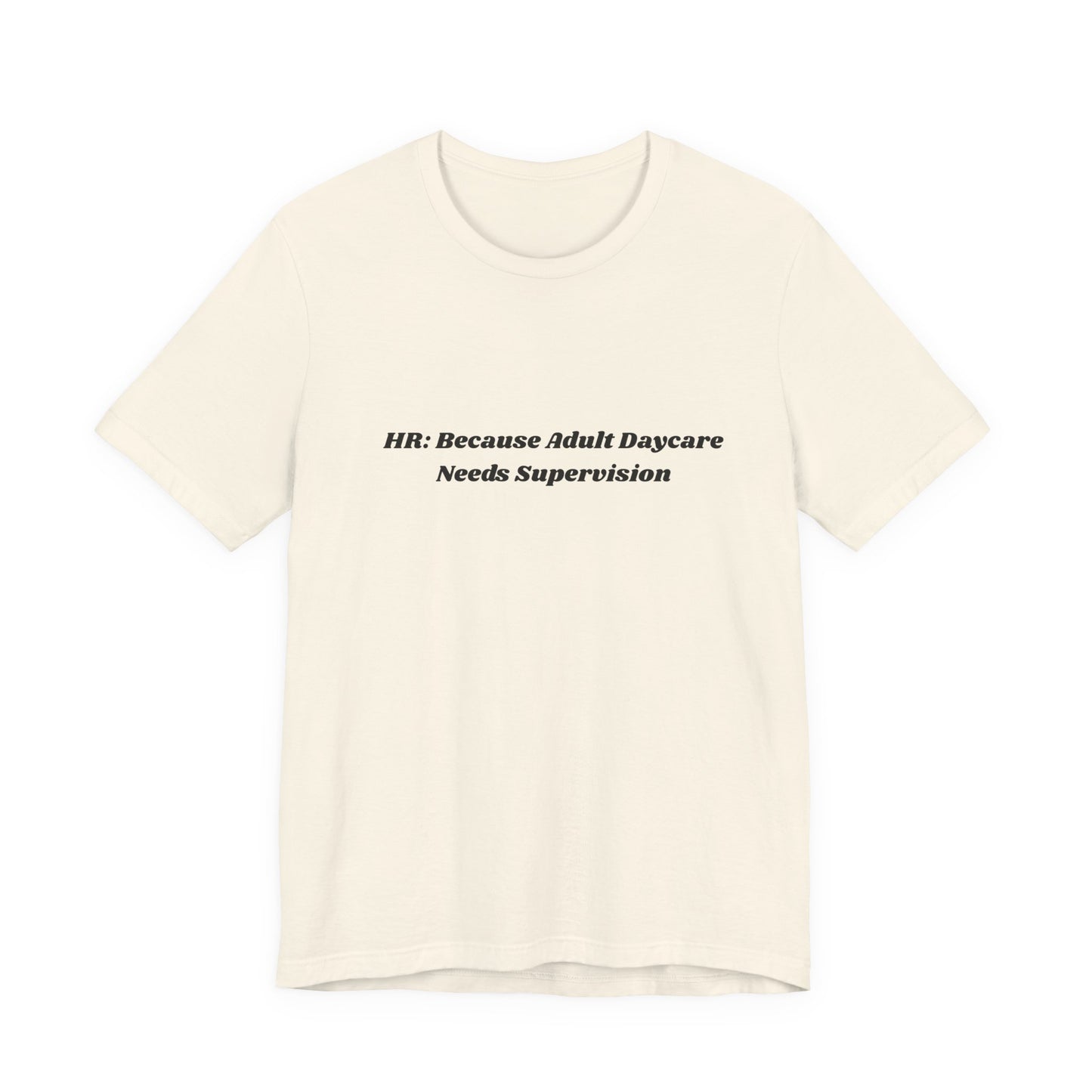 Humorous HR T-Shirt, Funny Office Shirt, Workplace Humor Tee, Gift for HR Professionals, Casual Statement Top