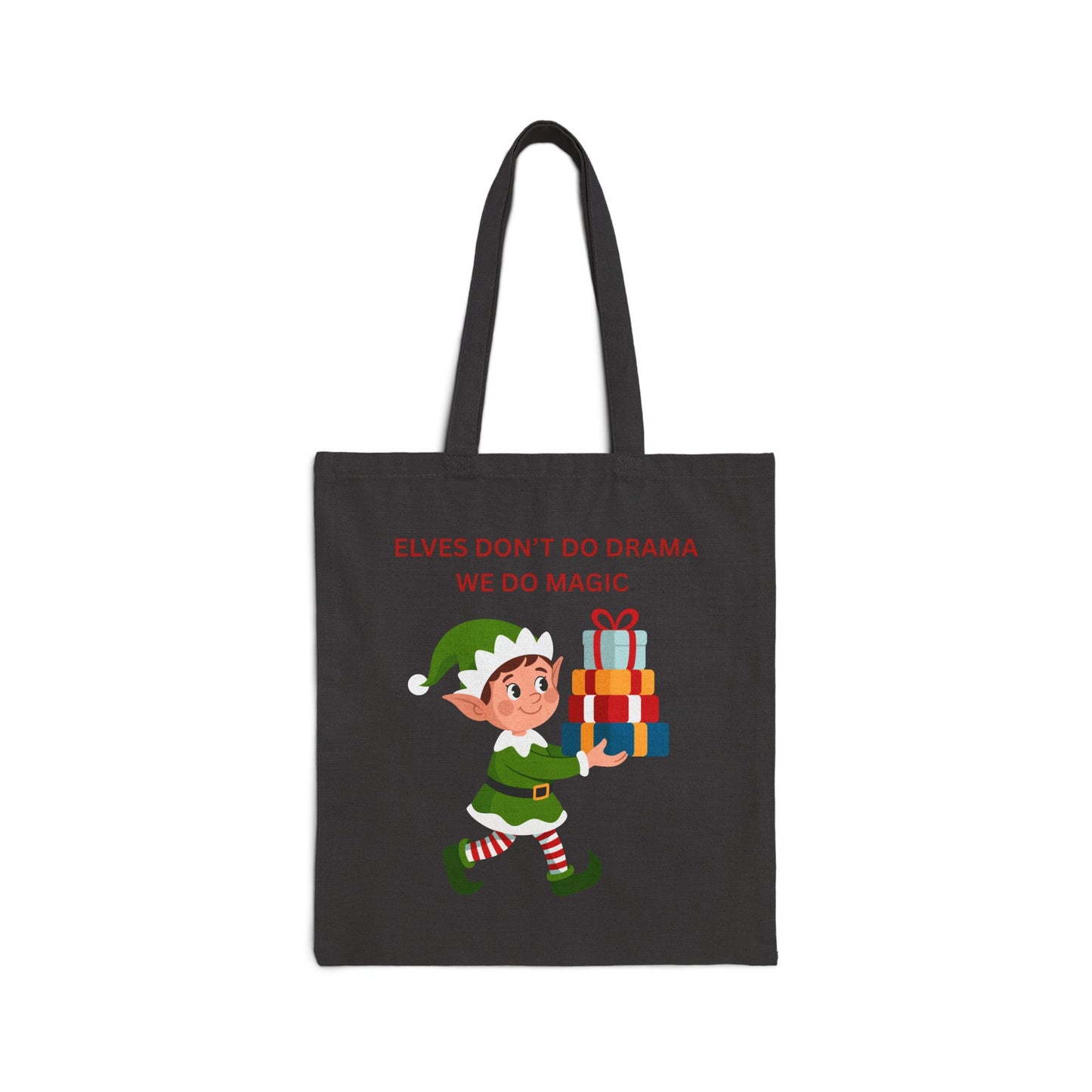 Holiday Elf Tote Bag — "Elves Don't Do Drama, We Do Magic" Cotton Canvas Gift Tote