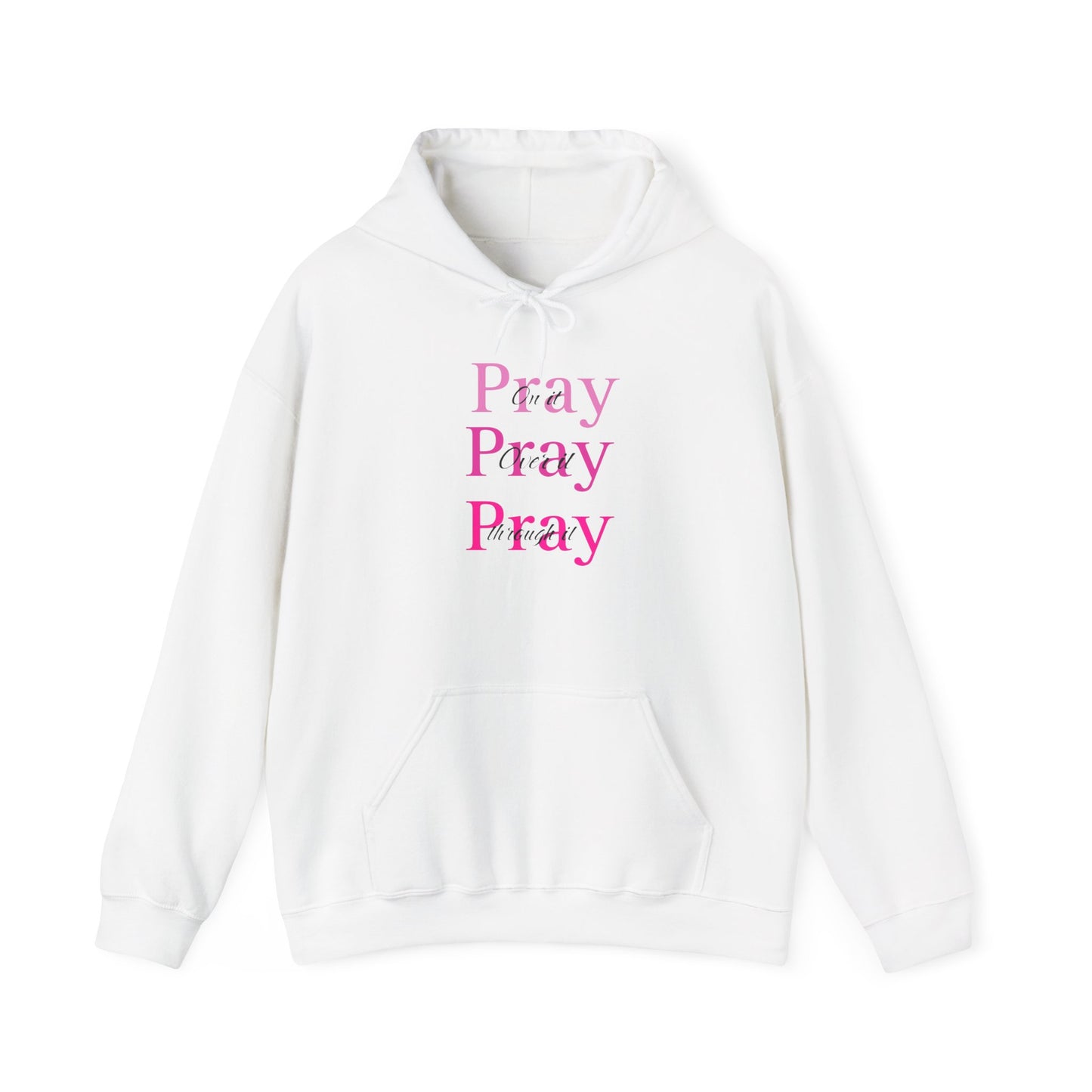 Pray Pray Pray Hoodie — Pink Script Inspirational Religious Pullover
