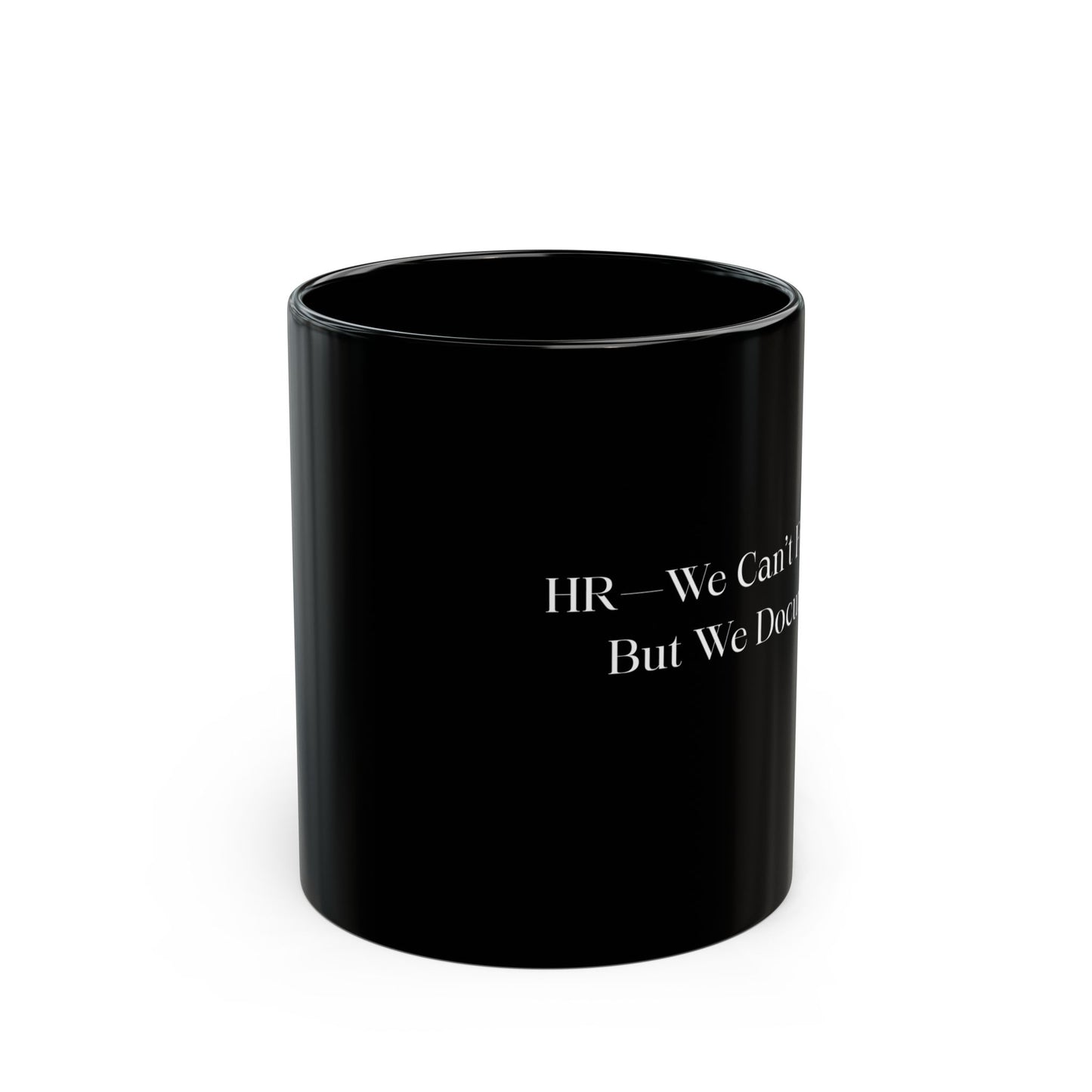 Funny HR Black Mug - HR Humor, Coffee Lover Gift, Office Decor, Work Friend Gift, Quirky Cup