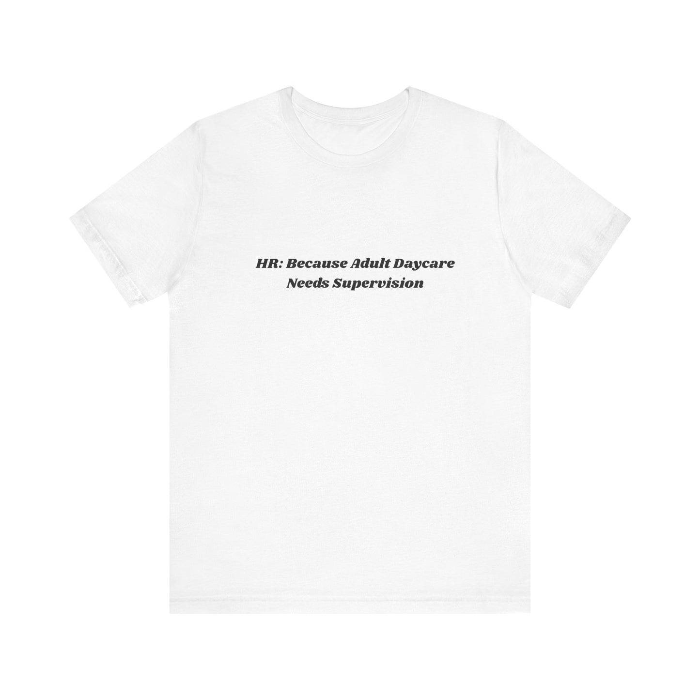 Humorous HR T-Shirt, Funny Office Shirt, Workplace Humor Tee, Gift for HR Professionals, Casual Statement Top